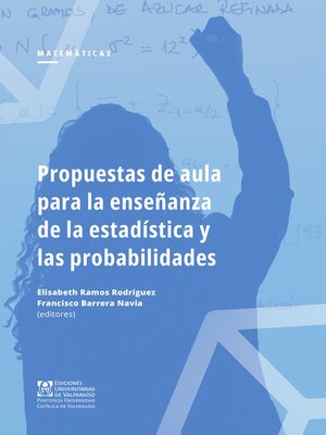 cover image of Propuestas de aula para la enseñanza de la estadística y las probabilidades